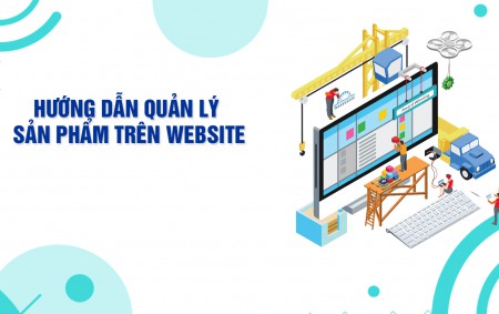 Hướng dẫn quản lý sản phẩm trên website