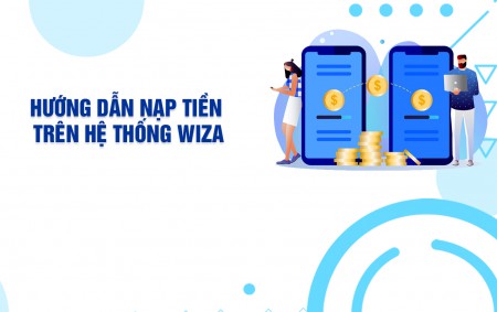 Hướng dẫn nạp tiền trên hệ thống wiza